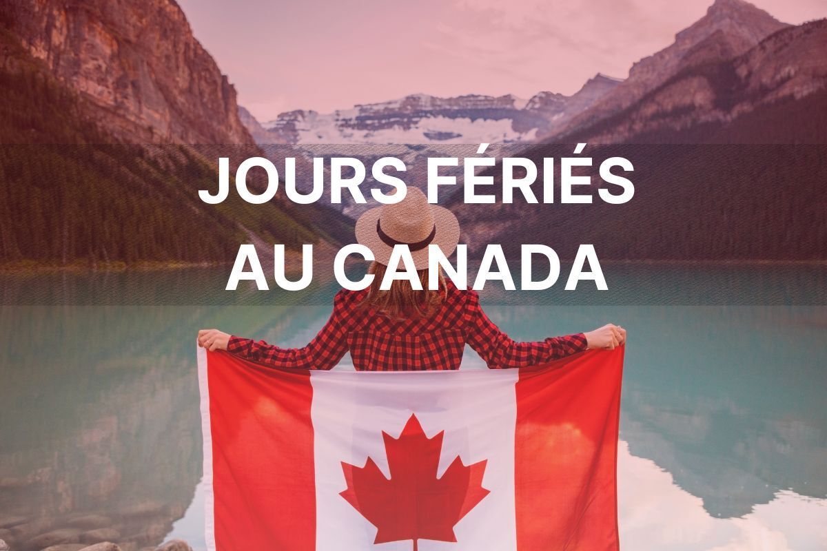 Congés fériés au Canada 2024 [Dates et guide voyage]
